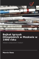 Bojkot Igrzysk Olimpijskich w Moskwie w 1980 roku (Polish Edition) 6209936776 Book Cover