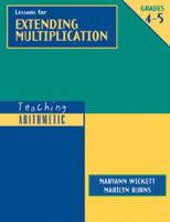 LESSONS FOR EXTENDING MULTIPLICATION: Lessons for Extending Multiplication to Grades 4-5 (Teaching Arithmetic) 0941355314 Book Cover
