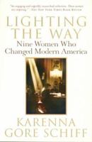 Lighting the Way: Nine Women Who Changed Modern America 1401352189 Book Cover