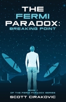 The Fermi Paradox: Breaking Point 1922956376 Book Cover