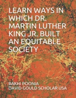 Learn Ways in Which Dr. Martin Luther King Jr. Built an Equitable Society B08T6PBDR4 Book Cover
