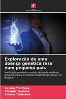 Exploração de uma doença genética rara num pequeno país (Portuguese Edition) 6207772873 Book Cover