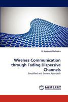 Wireless Communication Through Fading Dispersive Channels 3844331859 Book Cover