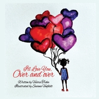 I'll Love You, Over and Over B09JF9GY8Z Book Cover