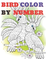 Cute Bird Color by Numbers: Color By Number Book for All Ages People Man and Women B0BJYSTNZJ Book Cover