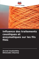 Influence des traitements caustiques et enzymatiques sur les fils filés 6205704293 Book Cover