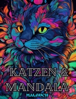 Katzen mit Mandalas - Malbuch für Erwachsene. Wunderschöne Malvorlagen: für Erwachsene Entspannung und Stressabbau B0CFYV84YL Book Cover