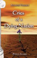 Atlantis Volume 1; Cries of a Dying Nation 0976370689 Book Cover