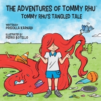 The Adventures of Tommy Rhu: Tommy Rhu's Tangled Tale 1068922001 Book Cover