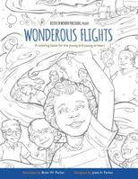 Wonderous Flights: A Coloring Book for the Young and Young at Heart 1537243853 Book Cover