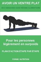 AVOIR UN VENTRE PLAT: EN 8 SEMAINES SANS RÉGIME ALIMENTAIRE (French Edition) B089TWN5L1 Book Cover