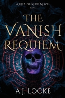 The Vanish Requiem B0FLW1SNKR Book Cover