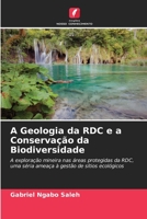 A Geologia da RDC e a Conservação da Biodiversidade 6205661322 Book Cover