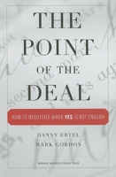 The Point of the Deal: How to Negotiate When Yes Is Not Enough (Coach) 1422102335 Book Cover