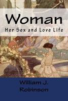 Woman: Her sex and love life 1512276847 Book Cover