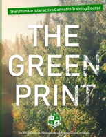 The Green Print: How to Become Rich & Successful in the $52.5 billion Cannabis Industry. B083XVDGPF Book Cover