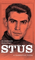 Stus: A Narrative Poem (Quadrilingual edition) 1804842559 Book Cover