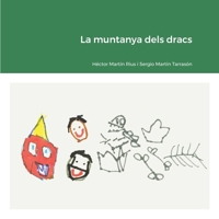 La muntanya dels dracs (Catalan Edition) 1458382508 Book Cover