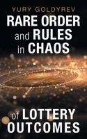 Rare Order and Rules in Chaos of Lottery Outcomes 1532081030 Book Cover