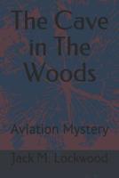 The Cave in The Woods 1081056584 Book Cover
