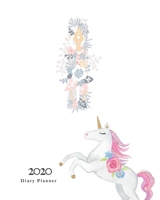 Diary Planner 2020: Magical Unicorn Flower Monogram With Initial I on White for Girls 1670941906 Book Cover