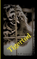 Tigertod (German Edition) 3347839471 Book Cover
