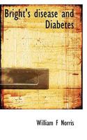 Bright's Disease and Diabetes 0530740230 Book Cover