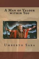 A Man of Valour within You 1481902059 Book Cover