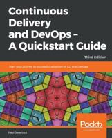 Continuous Delivery and DevOps: A Quickstart Guide--Start Your Journey to Successful Adoption of CD and DevOps 1849693684 Book Cover