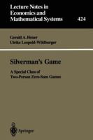 Silverman's Game: A Special Class of Two-Person Zero-Sum Games 3540592326 Book Cover
