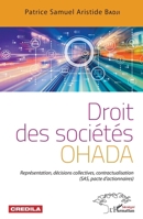 Droit des sociétés OHADA: Représentation, décisions collectives, contractualisation (SAS, pacte d'actionnaires) (Harmattan Sénégal) (French Edition) 2343205140 Book Cover