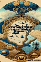 Newtons Curse: The Aftermath: Part Two 1446795543 Book Cover