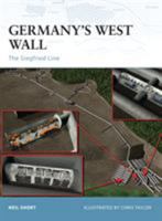 Germany's West Wall: The Siegfried Line (Fortress) 184176678X Book Cover