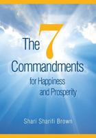 The Seven Commandments for Happiness and Prosperity 1544842260 Book Cover