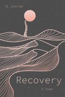 Recovery: A Poem 1680033409 Book Cover