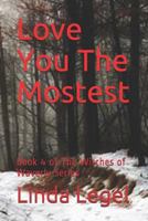 Love You The Mostest: Book 4 of The Witches of Waverly Series 1980741247 Book Cover