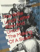 The Willie Lynch Letter Raw And Uncut: The Making Of A Slave ! 107407811X Book Cover