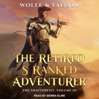 The Retired S Ranked Adventurer: Volume III B0BGSXSQY3 Book Cover