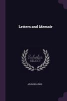 John Bellows. Letters and Memoir 1019180110 Book Cover
