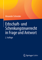 Erbschaft- und Schenkungsteuerrecht in Frage und Antwort 3658335459 Book Cover