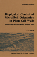 Biophysical control of microfibril orientation in plant cell walls: Aquatic and terrestrial plants including trees 9401087423 Book Cover