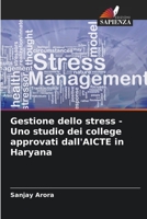 Gestione dello stress - Uno studio dei college approvati dall'AICTE in Haryana 6206302652 Book Cover