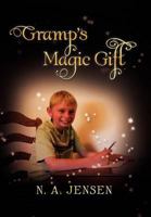 Gramp's Magic Gift 1462829791 Book Cover