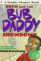 Drew and the Bub Daddy Showdown (Trophy Chapter Book) 0060272759 Book Cover