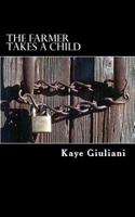 The Farmer Takes a Child 1477599657 Book Cover