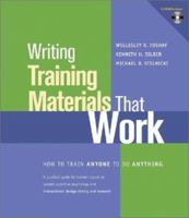Writing Training Materials That Work: How to Train Anyone to Do Anything 0787964115 Book Cover