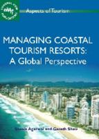 Managing Coastal Tourism Resorts: A Global Perspective (Aspects Of Tourism) 1845410726 Book Cover
