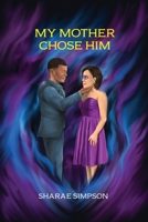 My Mother Chose Him 164610210X Book Cover