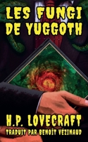 Les Fungi de Yuggoth (French Edition) B0F5YJXBWC Book Cover