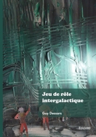 Jeu de rôle intergalactique (French Edition) 2414805692 Book Cover